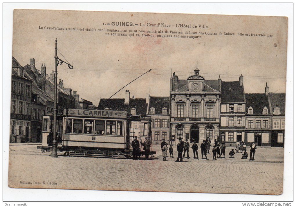 Cpa 62 - Guines - La Grand'Place - L'hôtel De Ville - (tramway Avec Pub L. Carneau) - Guines