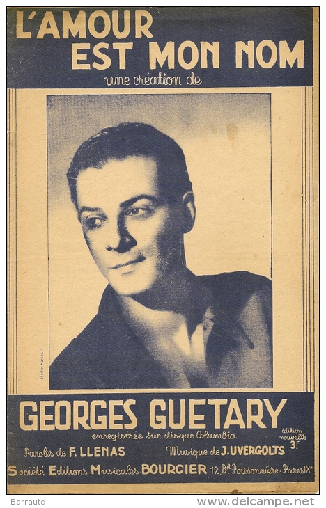 Partition Affichette 1942 L'AMOUR Est MON NOM Georges GUETARY Paroles F.LLENAS Musique J.UVERGOLTS - Compositori Di Commedie Musicali