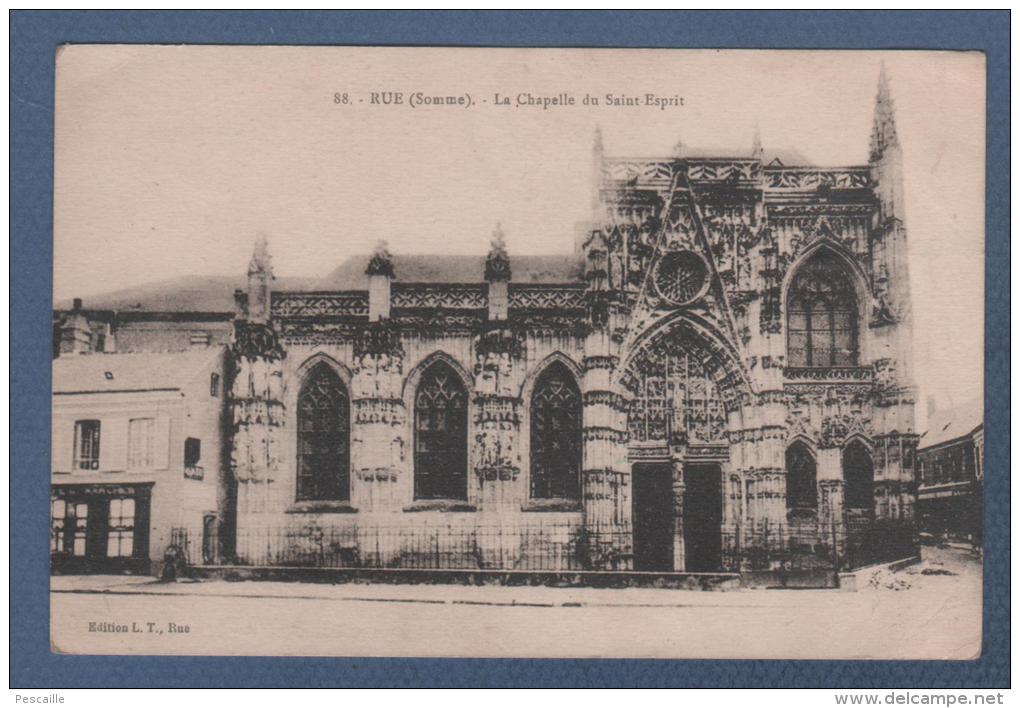 80 SOMME - CP RUE - LA CHAPELLE DU SAINT ESPRIT - EDITION L. T. RUE N° 88 - Rue