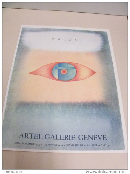 FOLON. L'OEIL. Planche Reprenant L´aquarelle Réalisée Par L´artiste Pour Pour Son Expo à Genève. 1976. ARTEL GALERIE. - Folon