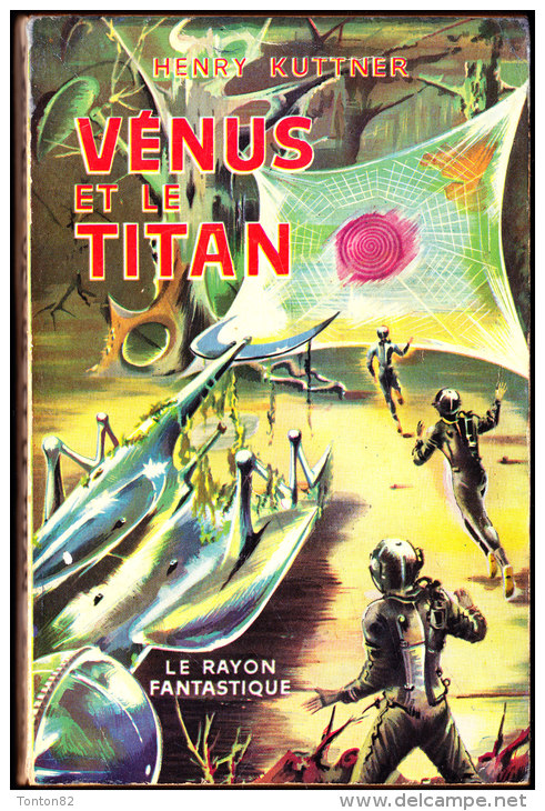 Henry Kuttner -  Vénus Et Le Titan - Le Rayon Fantastique - ( 1958 ) . - Le Rayon Fantastique