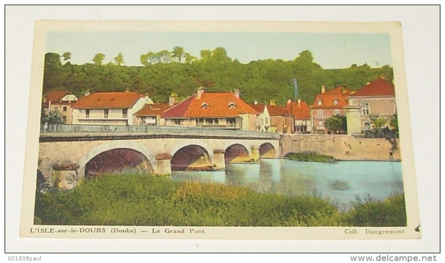 L'isle Sur Le Doubs - Le Grand Pont - ( Doubs ) - Isle Sur Le Doubs