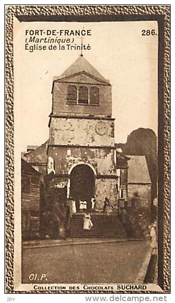 CHOCOLAT SUCHARD : IMAGE N° 286 . FORT DE FRANCE . MARTINIQUE . EGLISE DE LA TRINITE . - Suchard