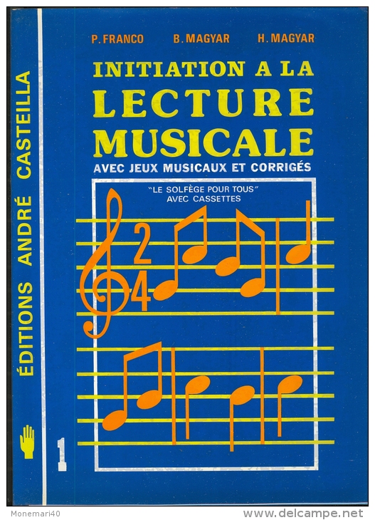 INITIIATION A LA LECTURE MUSICALE Avec Jeux Musicaux Et Corrigés - Le Solfège Pour Tous - P. FRANCO,  B. Et H. MAGYAR. - Musik