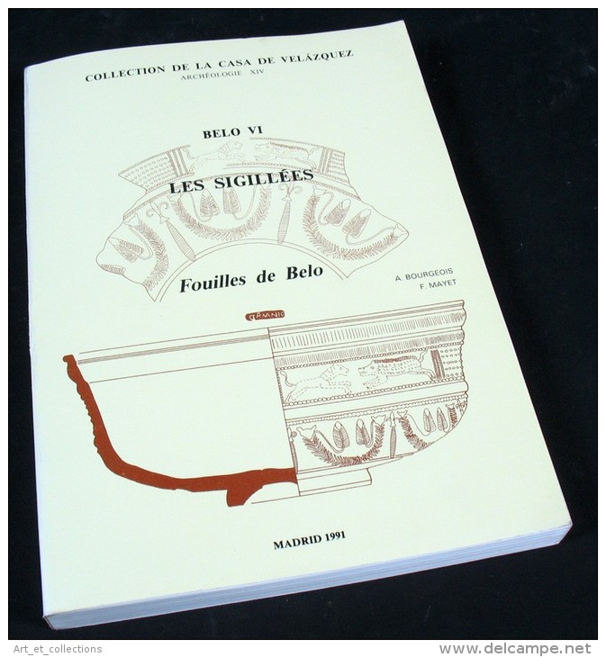 Fouilles De BELO : Les Sigillées / Bourgeois & Mayet / Madrid 1991 - Archäologie