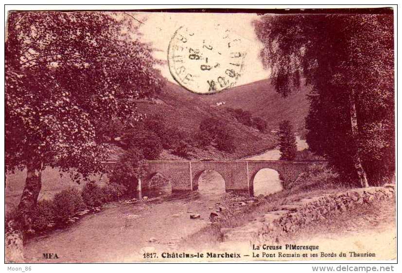 23  - CREUSE -  CHATELUS MALVALEIX - Pont Romain Et Les Bords Du Thaurion - Chatelus Malvaleix