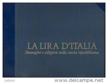 « La Lira D’Italia - Immagini E Allegorie Nella Storia Rfepubblicana» TRAINA, M. - Ed. Consodata SpA Roma 2001 ------> - Books & Software