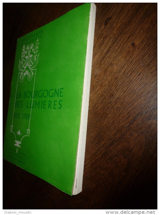 1968 La BOURGOGNE Des Lumières  1715-1789 Par D. Ligou Professeur D'histoire(.. Survol D'une Période Arbitraire Où.. ) - Bourgogne