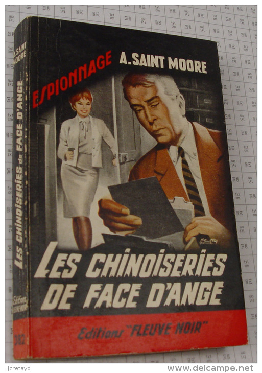 A. Saint Moore, Les Chinoiseries De Face D'ange, Fleuve Noir, Couverture Noire Bande Rouge "Espionnage" 1963 - Fleuve Noir