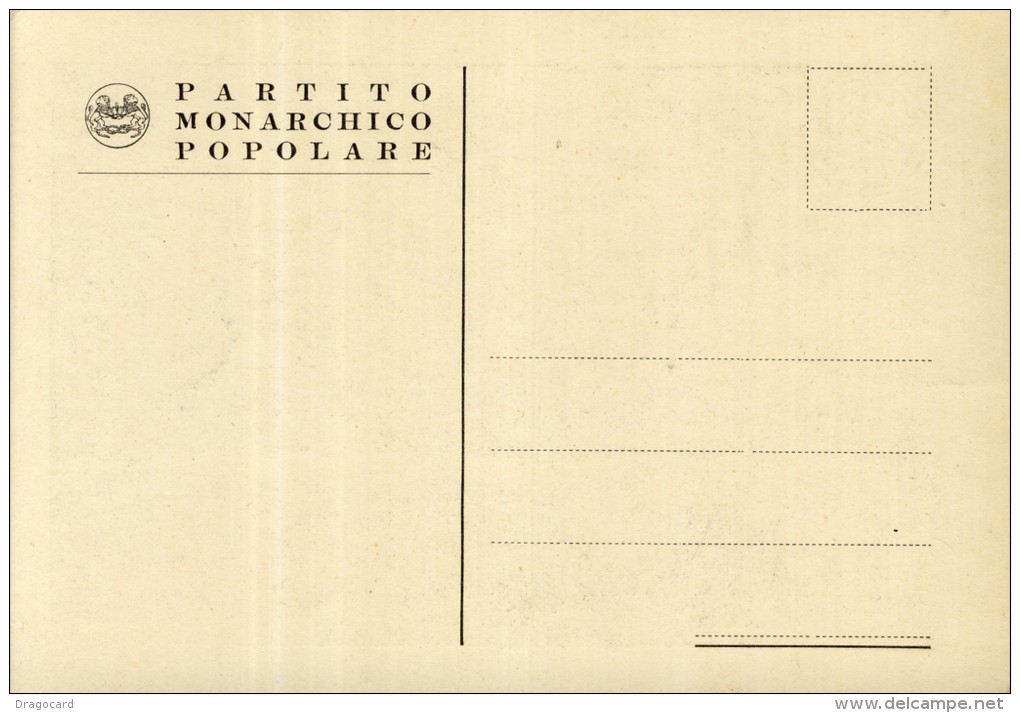 PARTITO MONARCHICO  POPOLARE  REALE CASA  SAVOIA   POLITICA    NON VIAGGIATA COME DA FOTO - Parteien & Wahlen