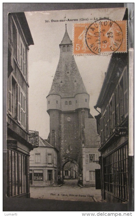 D 18 - N°30 - DUN Sur Auron ( Cher ) -Le Beffroi. 1923. - Dun-sur-Auron