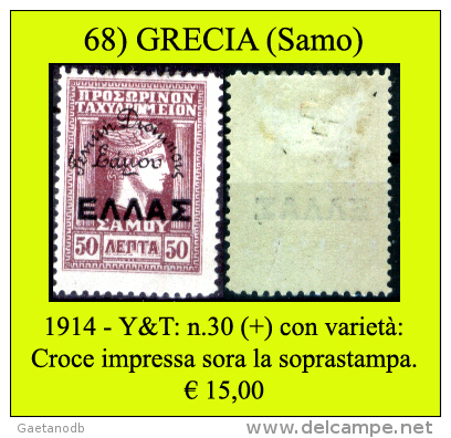 Grecia-068 (1914 - Samo, Y&T: N.30 (+) - Croce Impressa Sopra La Soprastampa) - Samos
