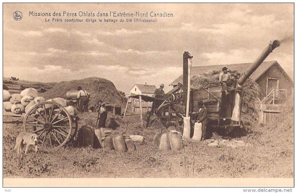 MISSIONS Des Pères OBLATS Dans L´Extrême Nord Canadien Le Frère Coadjuteur Dirige Le Battage Du Blé  Athabaska (RELIGION - Missions