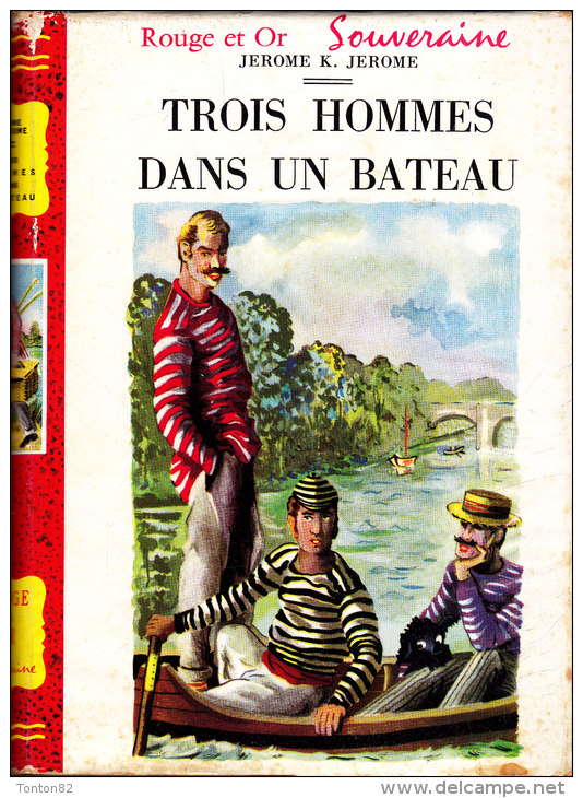 Jerome K. Jerome - Trois Hommes Dans Un Bateau - Collection Rouge Et Or Souveraine - ( 1957 ) . - Bibliotheque Rouge Et Or