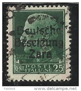 ZARA OCCUPAZIONE TEDESCA GERMAN OCCUPATION 1943 SOPRASTAMPATO D'ITALIA ITALY OVERPRINTED CENT. 25 USATO USED OBLITERE' - Ocu. Alemana: Zara