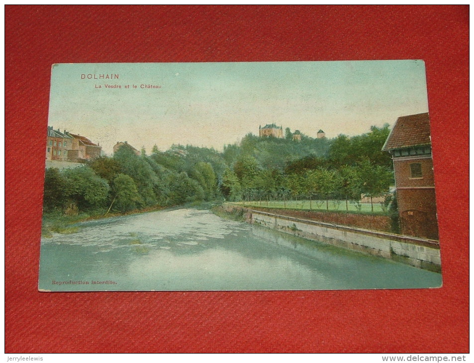 DOLHAIN  -  LIMBOURG  -  La Vesdre  Et Le Château  - 1911 - Limbourg