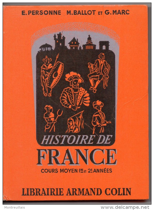 Histoire De FRANCE, Cours Moyen, Par PERSONNE, BALLOT, MARC, 253 Pages, De 1962 - 6-12 Ans