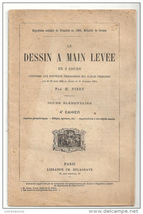 Le Dessin à Main Levée En 3 Cours 4ème Cahier Par H. Ninet Pour Cours Elémentaire Librairie Delagrave Des Années 1900 - 6-12 Ans