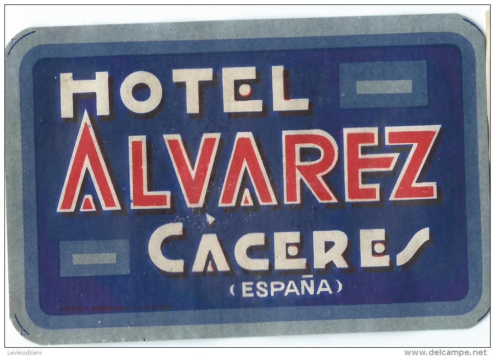 Hotel Alavarez/CACERES/Espagne /Vers 1945-1955       EVM31 - Hotelaufkleber