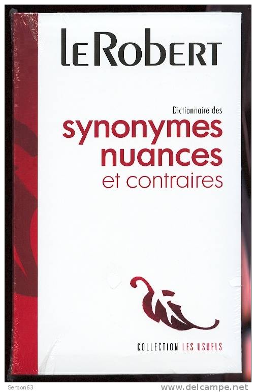 LIVRE DICTIONNAIRE DES SYNONYMES NUANCES ET CONTRAIRES COLLECTION LES USUELS "LE ROBERT" LIVRE NEUF SOUS FILM CESSATION - Dictionnaires