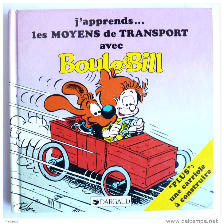 BOULE & BILL - J'APPRENDS LES MOYENS DE TRANSPORT AVEC -  - 1986 -  ROBA - DARGAUD (1) - Boule Et Bill