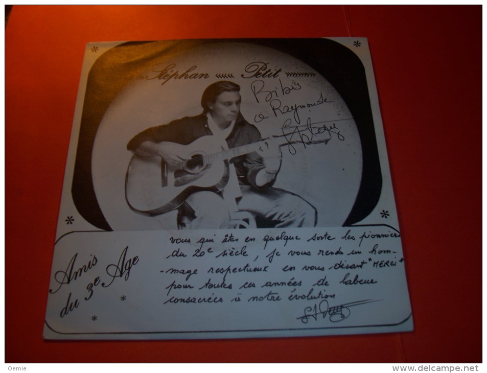 STEPHAN PETIT °  AMIS DU 3 Eme AGE    /   AUTOGRAPHE SUR VINYLE 45 TOURS - Autógrafos