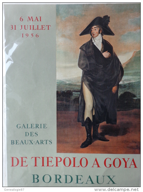 AFFICHE ORIGINALE - BORDEAUX -GALERIE BEAUX ARTS- DE TIEPOLO A GOYA -6 MAI AU 31 JUILLET 1956- MOURLOT- - Plakate