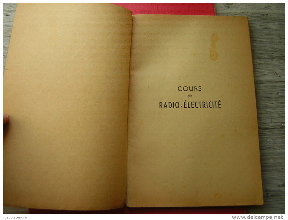 ECOLE DE L'AIR  COURS DE RADIO ELECTRICITE TOME 1 LES BASES DE LA RADIO ELECTRICITE CAPITAINE PIERDET  LIEUTENANT BRENAC - Fliegerei