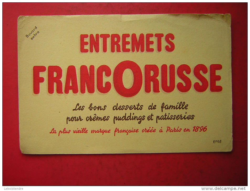 BUVARD ENTREMETS FRANCORUSSE  LES BONS DESSERTS DE FAMILLE POUR CREMES PUDDINGS ET PATISSERIES  CREEE EN 1896 - Dulces & Biscochos