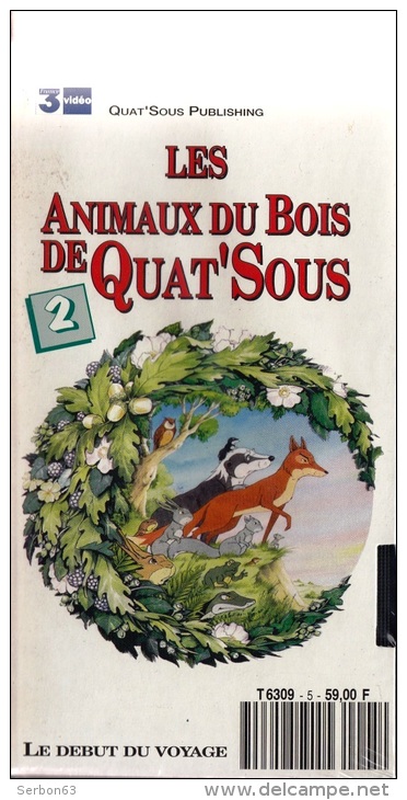 LES ANIMAUX DU BOIS DE QUAT'SOUS 25mm CASSETTE ENFANTS NEUVE SOUS BLISTER VHS COULEUR N°2 AVEC FRANCE 3 LE DEBUT DU VOYA - Audio-video