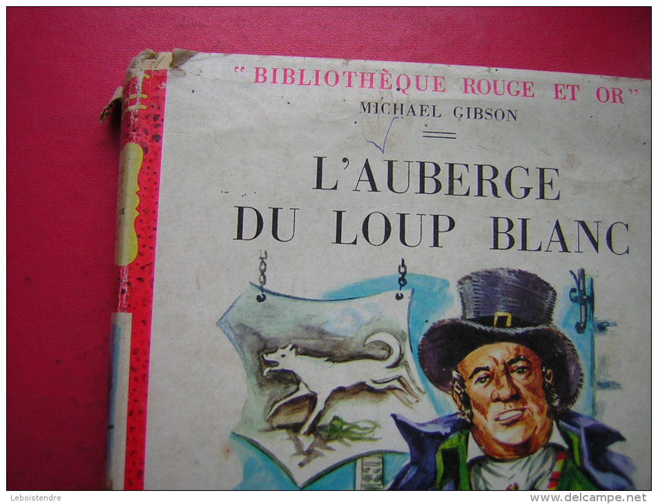 BIBLIOTHEQUE ROUGE ET OR  MICHAEL GIBSON  L'AUBERGE DU LOUP BLANC  1958  ILLUSTRATIONS DE HENRI DIMPRE - Bibliotheque Rouge Et Or