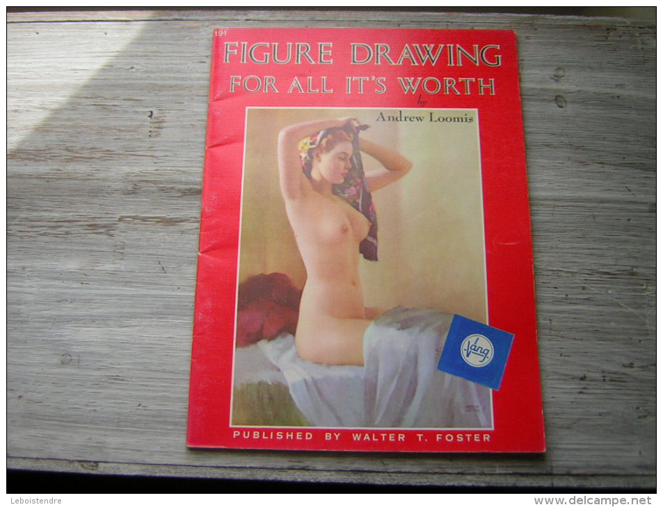 191 FIGURE DRAWING FOR ALL IT4S WORTH BY ANDREW LOOMIS  PUBLISHED BY WALTER T FOSTER - Fine Arts