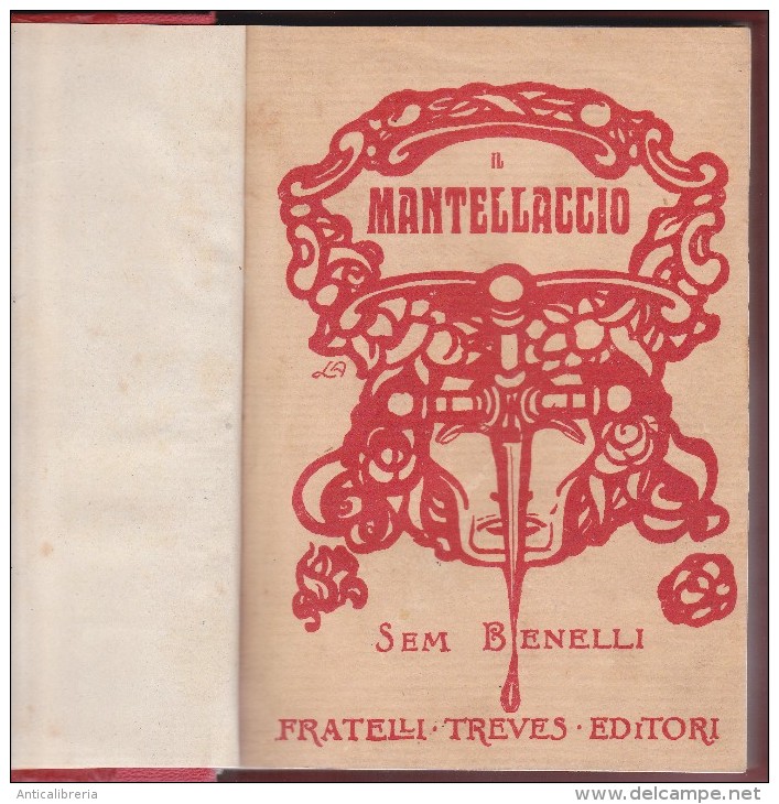 IL MANTELLACCIO DI SEM BENELLI - FRATELLI TREVES EDITORI - ANNO 1911 - - Film Und Musik