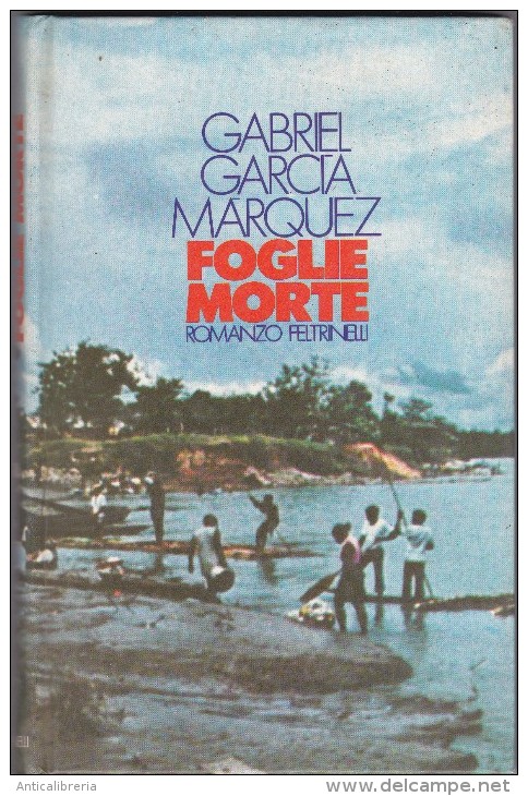 FOGLIE MORTE DI GABRIEL GARCIA MARQUEZ - PRIMA EDIZIONE - FELTRINELLI - Grandi Autori