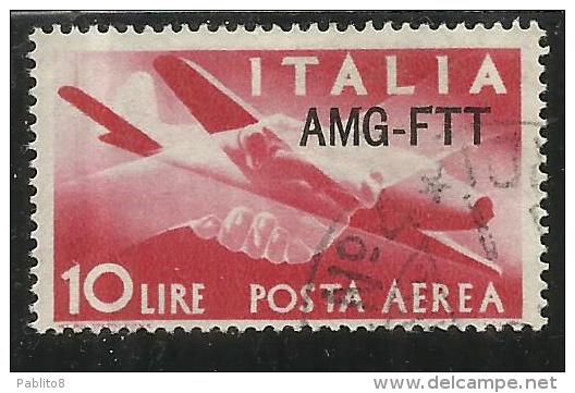 TRIESTE A 1949 - 1952 AMG - FTT ITALIA ITALY OVERPRINTED POSTA AEREA CAMPIDOGLIO E DEMOCRATICA LIRE 10 USATO USED - Airmail