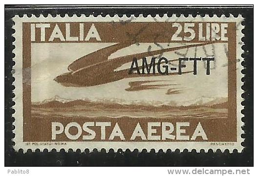 TRIESTE A 1949 - 1952 AMG - FTT ITALIA ITALY OVERPRINTED POSTA AEREA CAMPIDOGLIO E DEMOCRATICA LIRE 25 USATO USED - Airmail