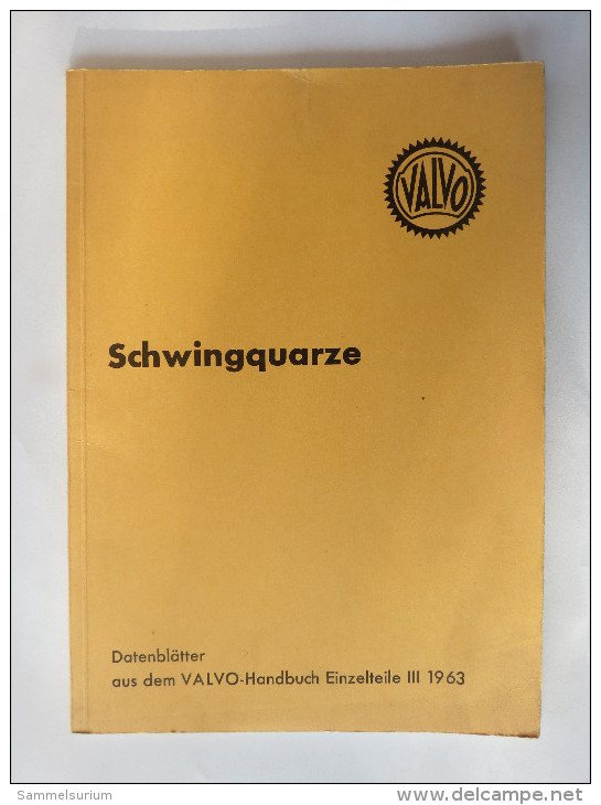 "Schwingquarze" Datenblätter Aus Dem Valvo-Handbuch, Von 1963 - Techniek