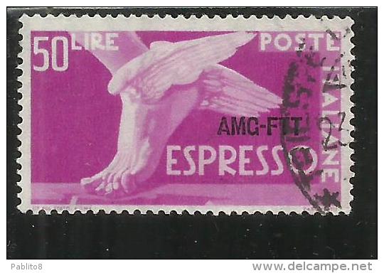 TRIESTE A 1952 AMG - FTT ITALIA ITALY OVERPRINTED DEMOCRATICA LIRE 50 USATO USED OBLITERE' - Express Mail