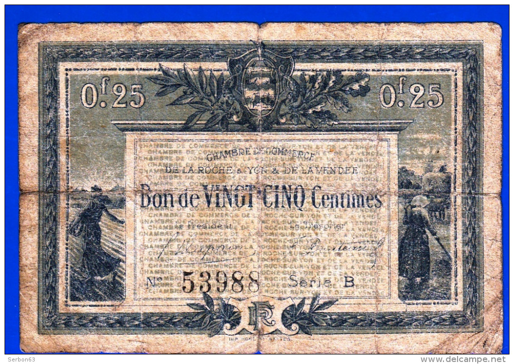 BON - BILLET - MONNAIE - CHAMBRE DE COMMERCE 25 CENTIMES DE LA ROCHE SUR YON 85 ET DE LA VENDEE N° 53988 SERIE B - Cámara De Comercio