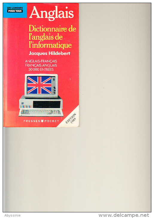 D23 - ANGLAIS - DICTIONNAIRE DE L ANGLAIS FRANCAIS INFORMATIQUE De JACQUES HILDEBERT - Dictionaries