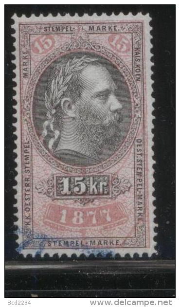 AUSTRIA 1877 EMPEROR FRANZ-JOZEF 15KR ROSE & BLACK REVENUE PERF 13.25 X 12.75 BAREFOOT 218 ERLER 137 - Fiscale Zegels