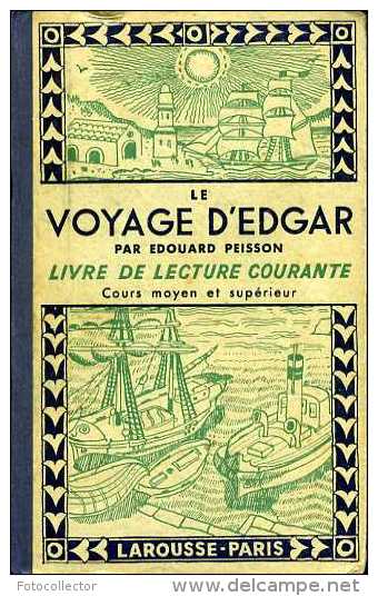 Scolaire : Le Voyage D'Edgar Par Edgard Peisson - 6-12 Ans