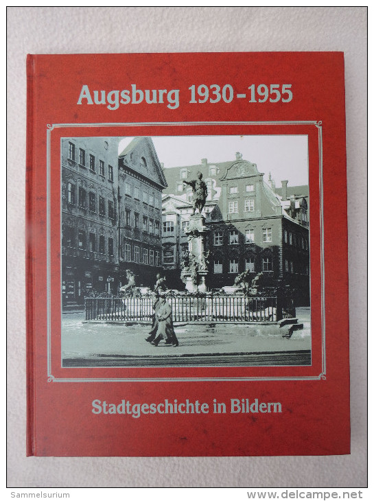 Franz Häußler "Augsburg 1930-1955" Stadtgeschichte In Bildern - Architettura