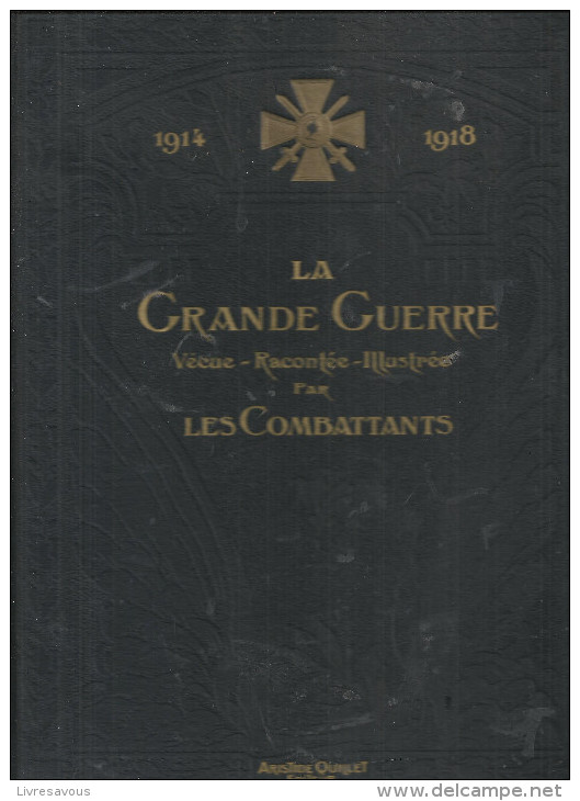 1914-1918. La Grande Guerre Vécue - Racontée - Illustrée Par Les Combattants Les Deux Tomes De 1928 - Oorlog 1914-18