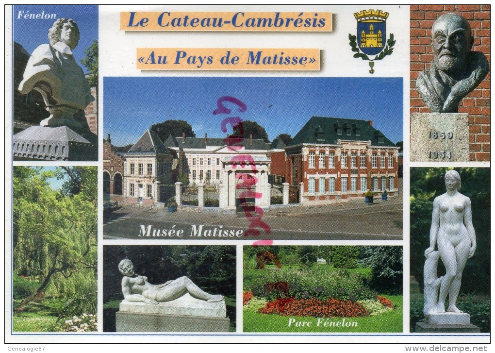 59 -  LE CATEAU CAMBRESIS - AU PAYS DE MATISSE   - FENELON- - Le Cateau