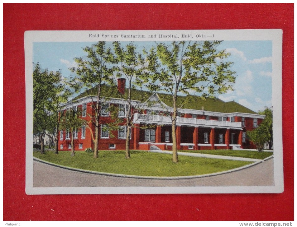 Oklahoma > Enid Enid Springs Sanitartium & Hospital   Not Mailed     Ref 1258 - Enid