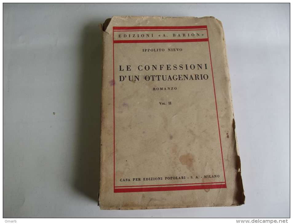 Lib242 Ippolito Nievo, Le Confessioni Di Un Ottuagenario, Edizione Barion, Tipografia Casa Edizioni Popolari, 1937 - Clásicos