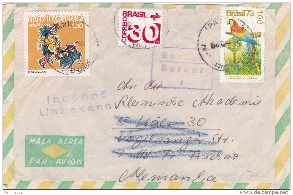 BRASIL - 1974 - ENVELOPPE AIRMAIL De RIO DE JANEIRO Pour KÖLN (GERMANY) - INCONNU => RETOUR (ZURÜCK) - Briefe U. Dokumente