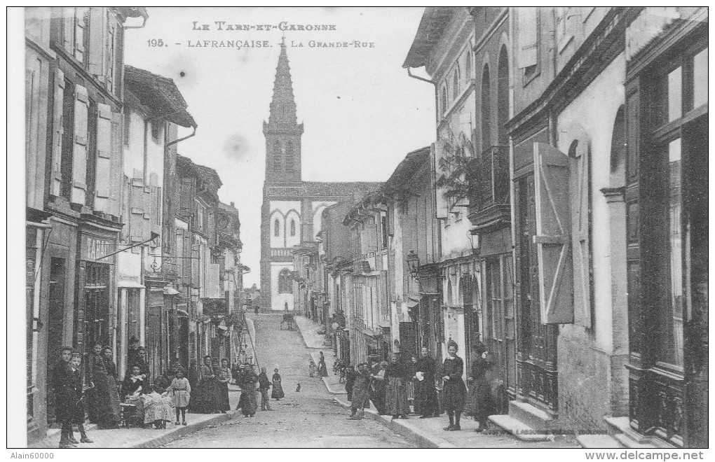 82 - Le Tarn-et-Garonne - LAFRANCAISE - La Grande-Rue. - Animée. - Lafrancaise