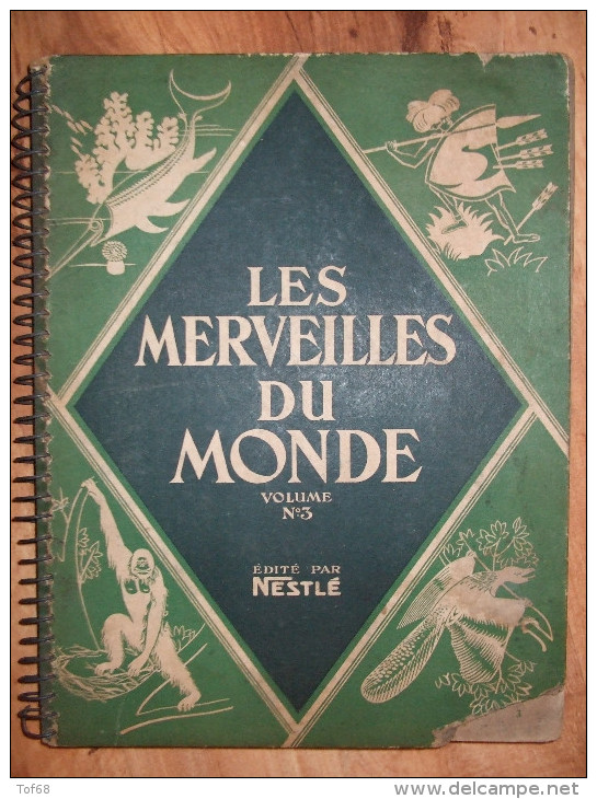 Chromos Album Nestlé Complet Les Merveilles Du Monde Volume 3 1933 - Albums & Katalogus